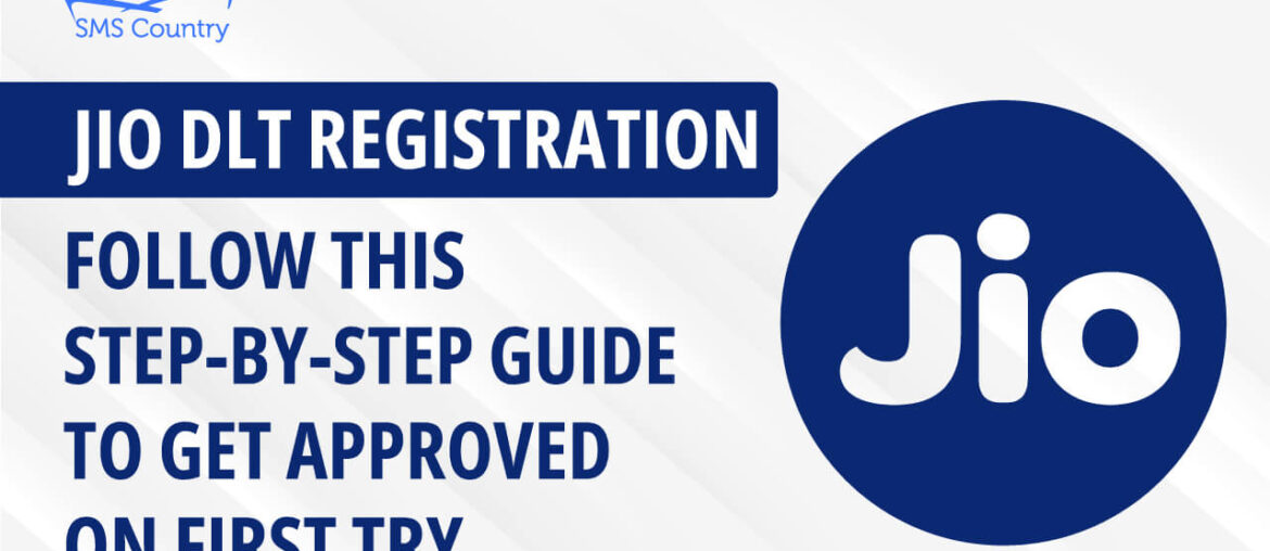 Jio DLT Registration Process Guide I SMSCountry