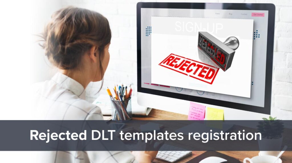 DLT Template Registration will be rejected if You Do These 4 Things