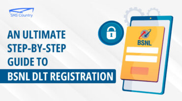 An Ultimate Step-by-Step Guide to BSNL DLT Registration ISMSCountry