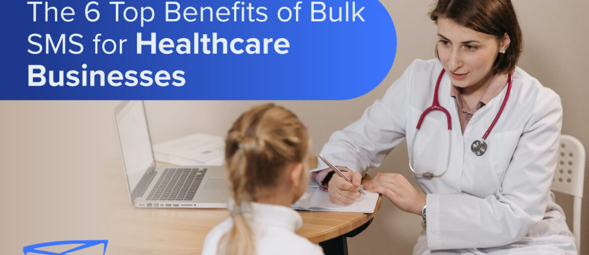 Benefits of bulk sms for healthcare Industry