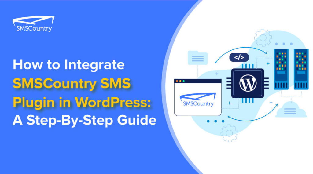 Guide to Integrate SMS Plugin in WordPress