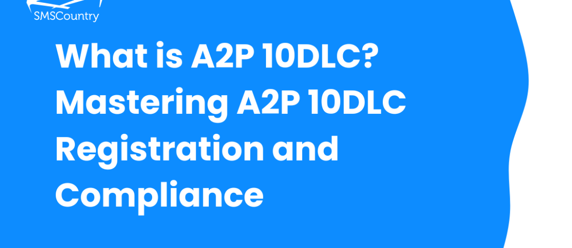 what is A2P 10DLC
