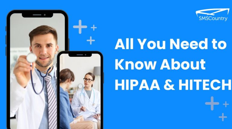 HIPAA And HITECH Compliance: How to Protect Your Healthcare Business 24/7 (+ 5 Ways SMS Can Help You)