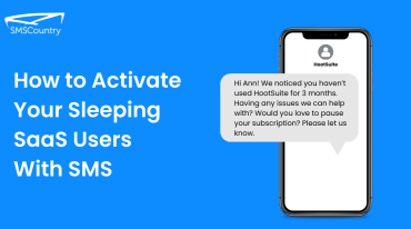 How to Activate Your Sleeping Users And Increase SaaS Retention With SMS