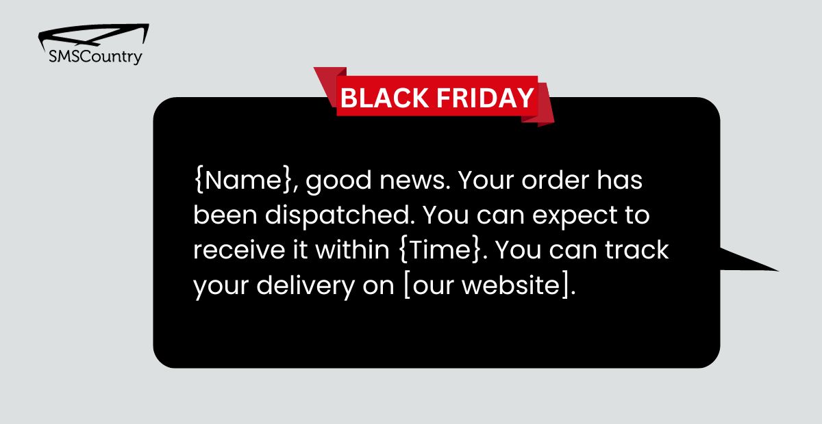 Order dispatched SMS Templates to Sell More This Black Friday and Cyber Monday (BFCM) 
