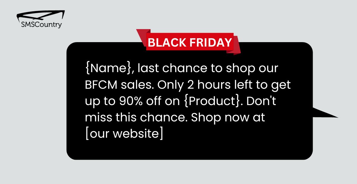 SMS Templates to Sell More This Black Friday and Cyber Monday (BFCM) | Last-chance reminder texts